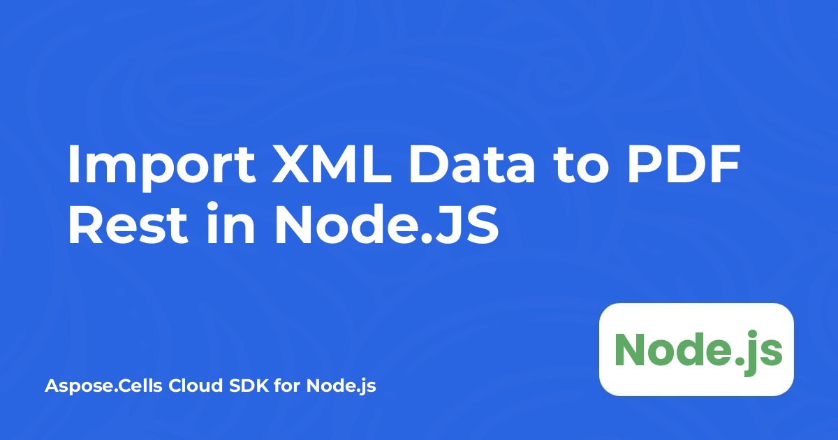 Importér XML-data til PDF Rest i Node.JS