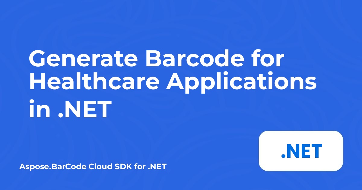 Barcode für Gesundheitsanwendungen in .NET generieren