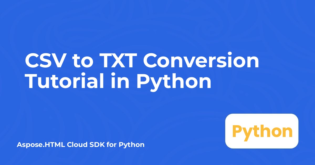 CSV‑zu‑TXT‑Konvertierungstutorial in Python
