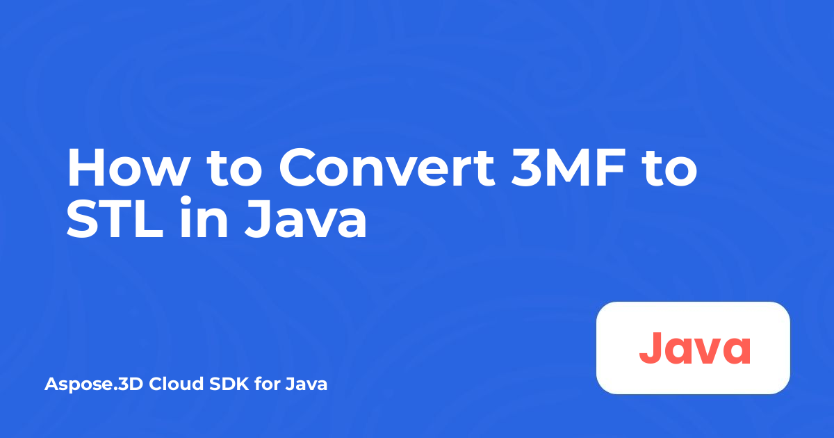 Javaで3MFをSTLに変換する方法
