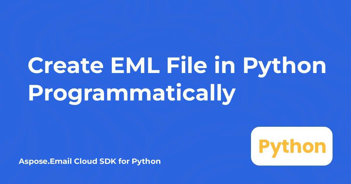 Criar arquivo EML em Python programaticamente