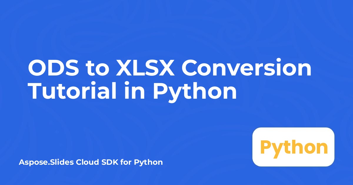 ODS to XLSX Conversion Tutorial in Python