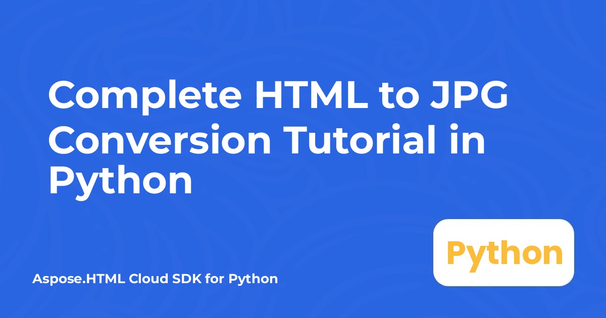 完整的 HTML 轉 JPG 轉換教學（Python）